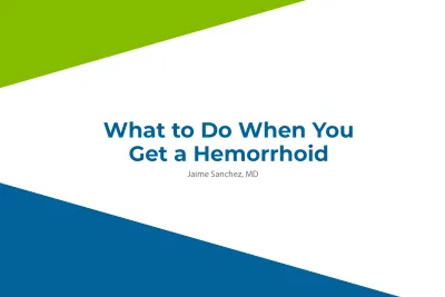 What to Do When You Get a Hemorrhoid by Jamie Sanchez