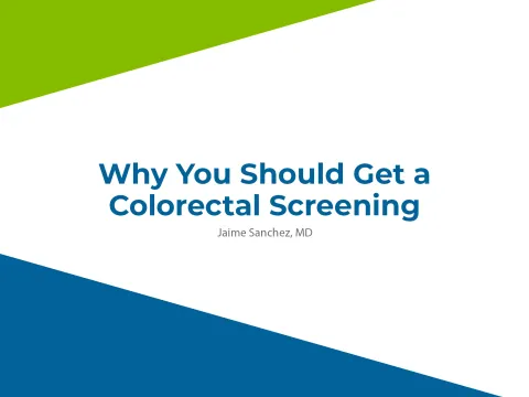 Why You Should Get a Colorectal Screening, Jamie Sanchez